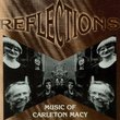 Reflections - Music Of Carleton Macy