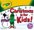 Crayola Christmas Is for Kids (Dig)