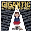 Gigantic: a tribute to Kim Deal