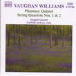 Vaughan Williams: Phantasy Quintet/String Quartets 1 & 2