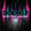 Straight Up Electro House! Vol. 2 - 2 CDs