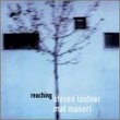 Reaching - Steven Lantner + Mat Maneri