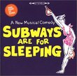 Subways Are for Sleeping (1962 Original Broadway Cast)