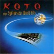 Koto Plays Synthesizer World Hits [IMPORT]
