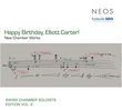 Happy Birthday Elliott Carter/New Chamber Works