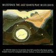 Jazz Giants Play: Miles Davis - Milestones