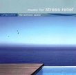 Music for Stress Relief (Lifescapes the Wellness Seeker)