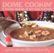 Dome Cookin: Second Helping of Hot Soul Platters