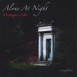 Alone At Night: A Vampire's Tale