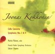 Joonas Kokkonen: Cello Concerto; Symphonies Nos. 3 & 4