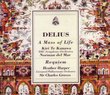 Delius: A Mass of Life/Del Mar & Requiem/Groves