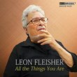 Leon Fleisher: All the Things You Are