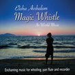 Magic Whistle in World Music