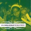 Favela on Blast - Rio Baile Funk