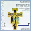 Reger: Choral Cantatas for the Church Year