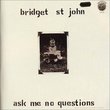 Ask Me No Questions (Mini Lp Sleeve) by St. John, Bridget (2005-12-19)