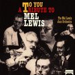 To You: A Tribute to Mel Lewis