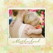 A Mother's Love: Songs For Sharing