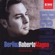 Berlioz Arias & Songs; Roberto Alagna