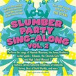 Vol. 2-Slumber Party Sing-Along