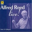 Alfred Reed Live!, Vol. 3: Giligia