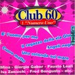 Club 60: I Numeri Uno