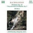 Rachmaninov: Préludes, Op. 23, Cinq morceaux, Op. 3