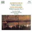 Korngold, Goldmark: Violin Concertos