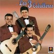 Tres Caballeros