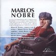 Marlos Nobre: Orchestral, Vocal, Chamber Works