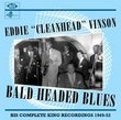 Bald Headed Blues: His Complete King Recordings 1949-1952