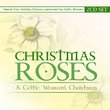 Christmas Roses: Celtic Woman's Christmas