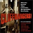 Cliffhangers! Music From The Classic Republic Serials