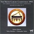 Ninth Van Cliburn Competition 1993 (Retrospective Series, vol. 9)