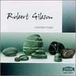 Robert Gibson: Chamber Music
