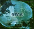 Facing Goya: An Opera in Four Acts (libretto by Victoria Hardie)