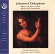 Johannes Ockeghem: Missa De plus en plus; Missa Fors seulement
