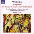 Webern: Symphony; Six Pieces; Concerto for 9 Instruments
