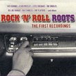 Rock N Roll Roots: First Recordings