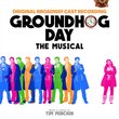 Groundhog Day (Original Broadway Cast Recording)