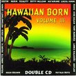 Hawaiian Born, Vol. 3