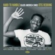 Hard to Handle: Black America Sings Otis Redding