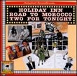 Holiday Inn (1942 Film) / Road To Morocco (1942 Film) / Two For Tonight (1935 Film) [3 on 1]