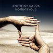 Moments 2-Anthony Pappa