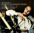 Paul Reade - Far from the Madding Crowd: Music from the Ballet