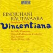 Rautavaara: Symphony No. 6 - Vincentiana; Cello Concerto, Op. 41