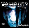 Skeletons by Wednesday 13