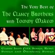Very Best of the Clancy Brothers: Classic Folk, Rebel and Drinking Songs