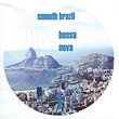 Smooth Brazil Bossa Nova, Vol. 1