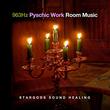 963Hz Psychic Work Room Music (CD)